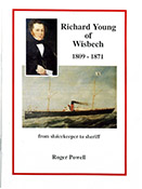 Richard Young of Wisbech 1809-1871: From Sluicekeeper to Sheriff